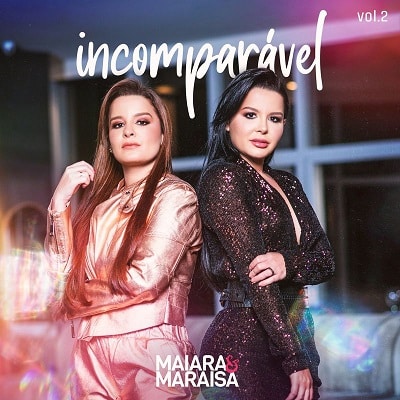 baixar álbum incomparável vol 2 maiara e maraisa mp3 320kbps download