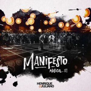 baixar álbum manifesto musical ao vivo vol 6 henrique e juliano mp3 320kbps download
