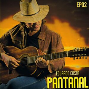 baixar cd album pantanal 2 ep eduardo costa mp3 320kbps