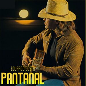 baixar album pantanal eduardo costa mp3 320kbps download