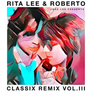 baixar álbum classix remix vol 3 rita lee mp3 320kbps download